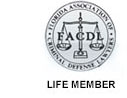 Life Member - Florida Association of Criminal Defense Lawyers